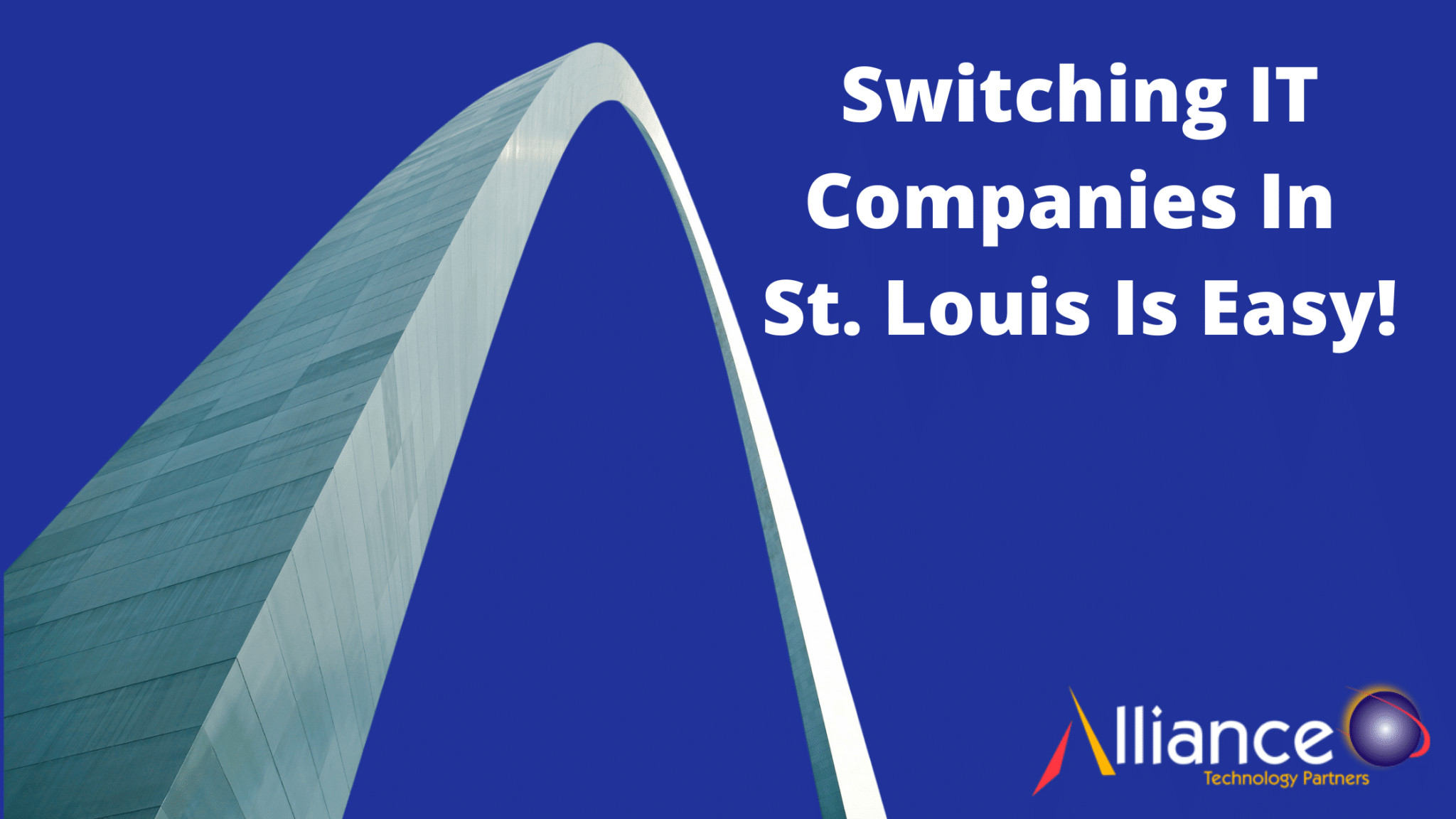 Switching IT Companies In St. Louis Is Easy!
