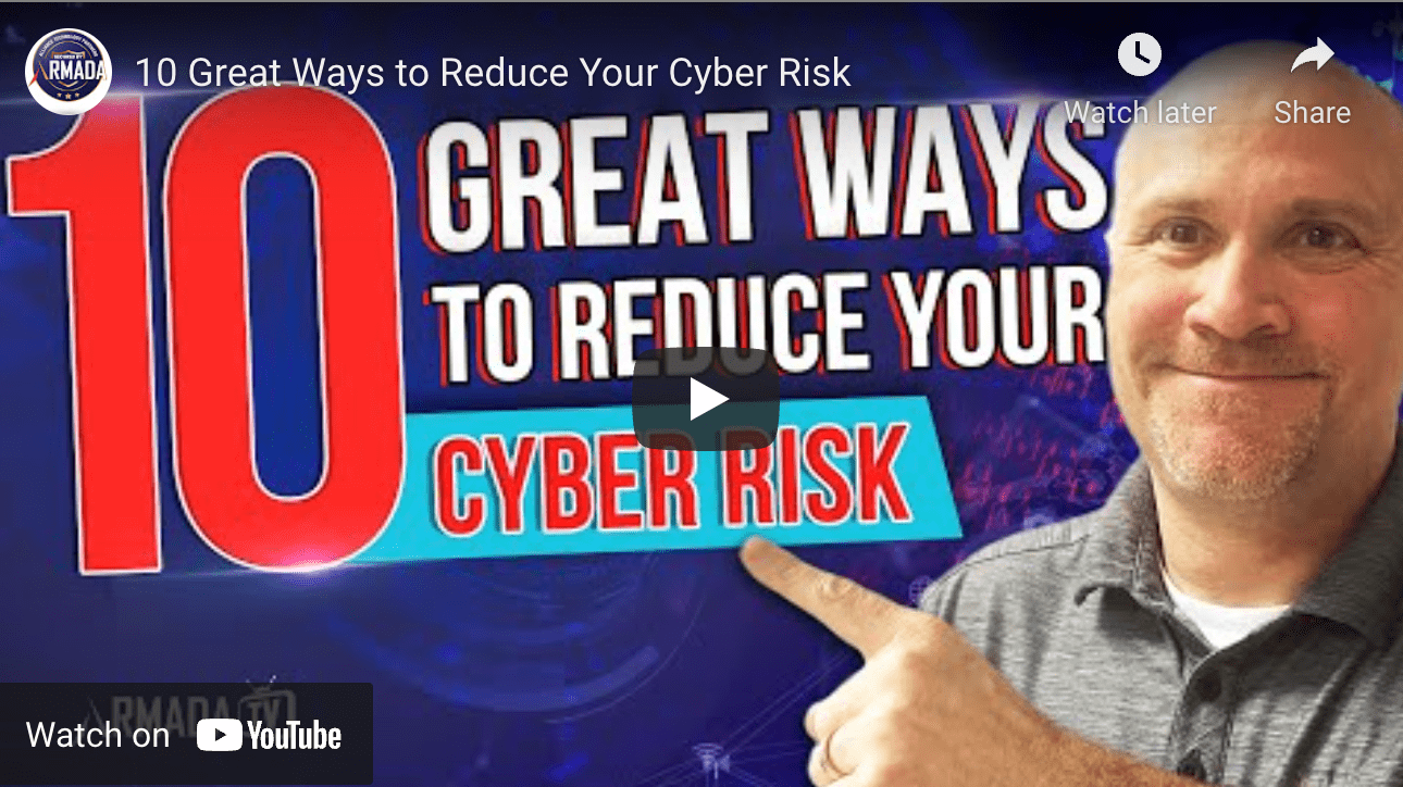 10 Great Ways To Reduce Your Cyber Risk