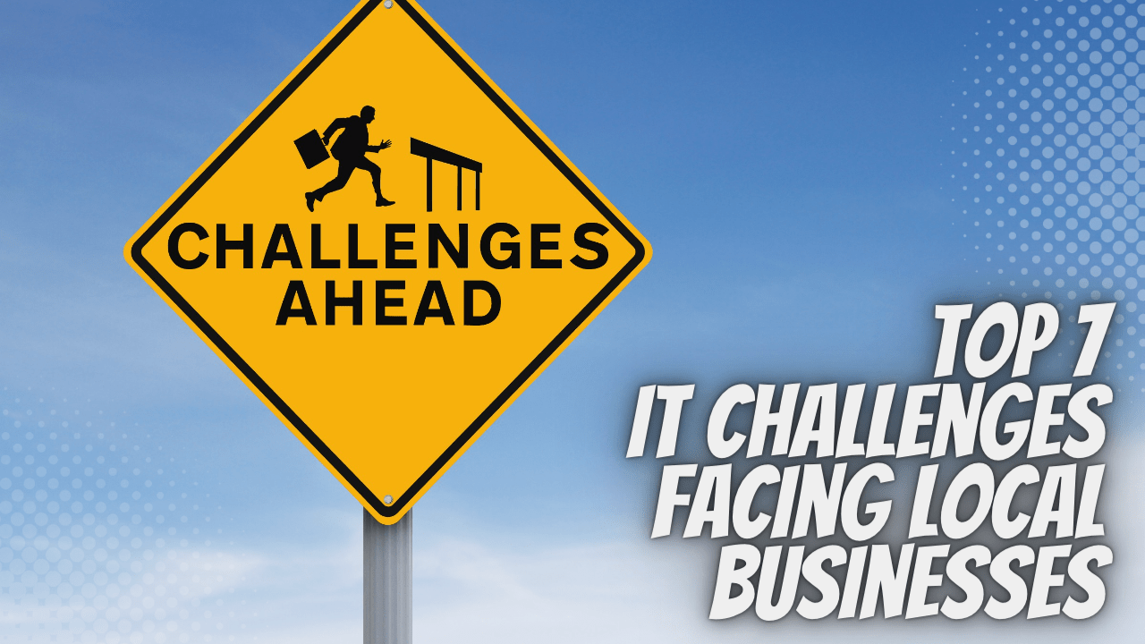 Top 7 IT Problems Businesses Face Every Day